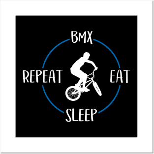 BMX Eat Sleep Repeat Gift For BMX Riders & BMX Lovers Posters and Art